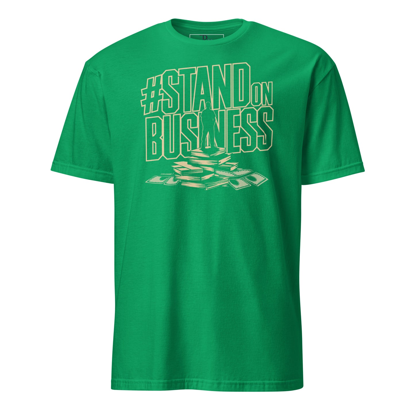 Stand On Business T-Shirt