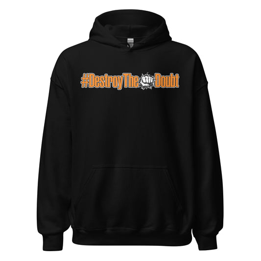 Destroy The Doubt Hoodie