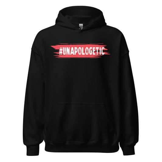 Unapologetic Hoodie