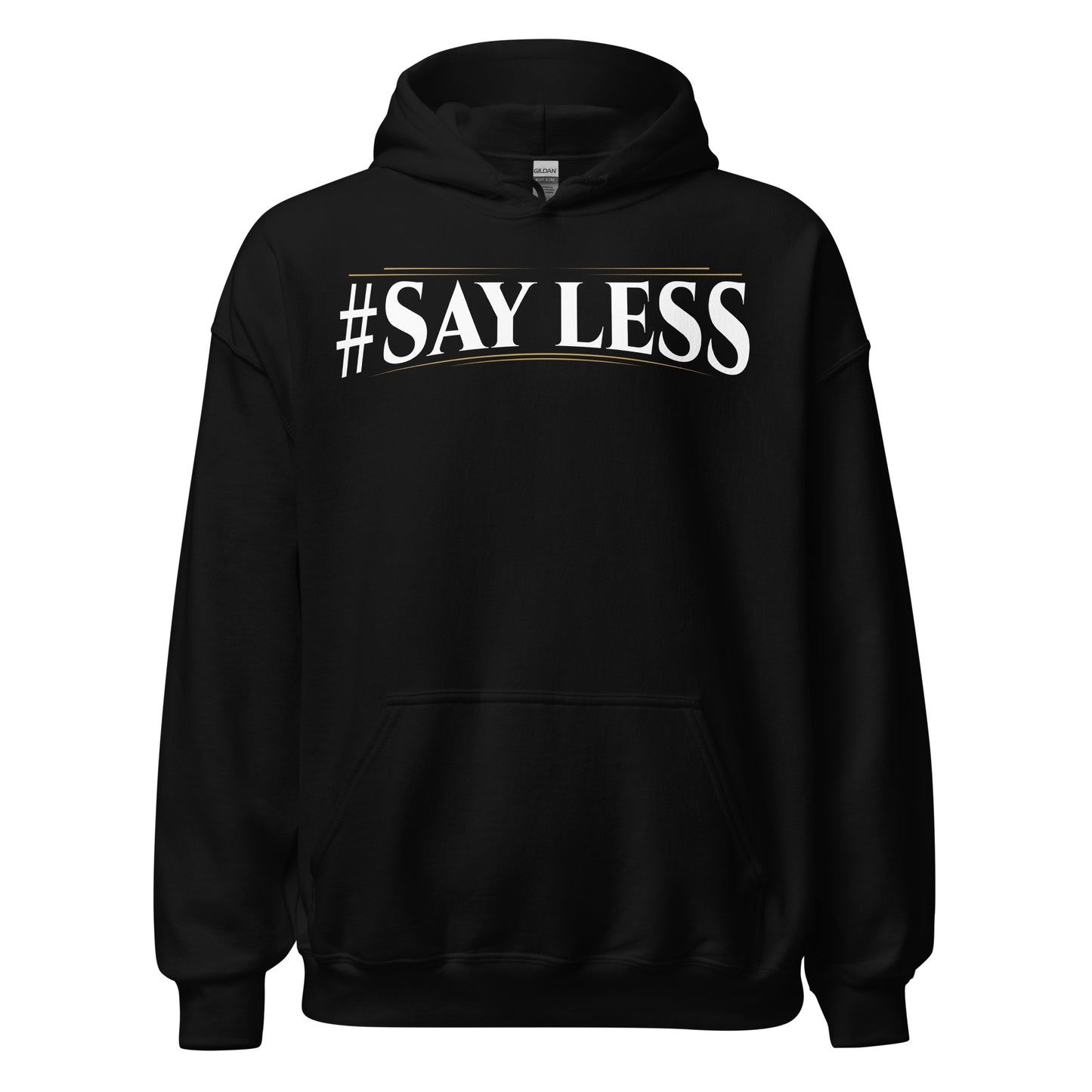 Sayless Hoodie