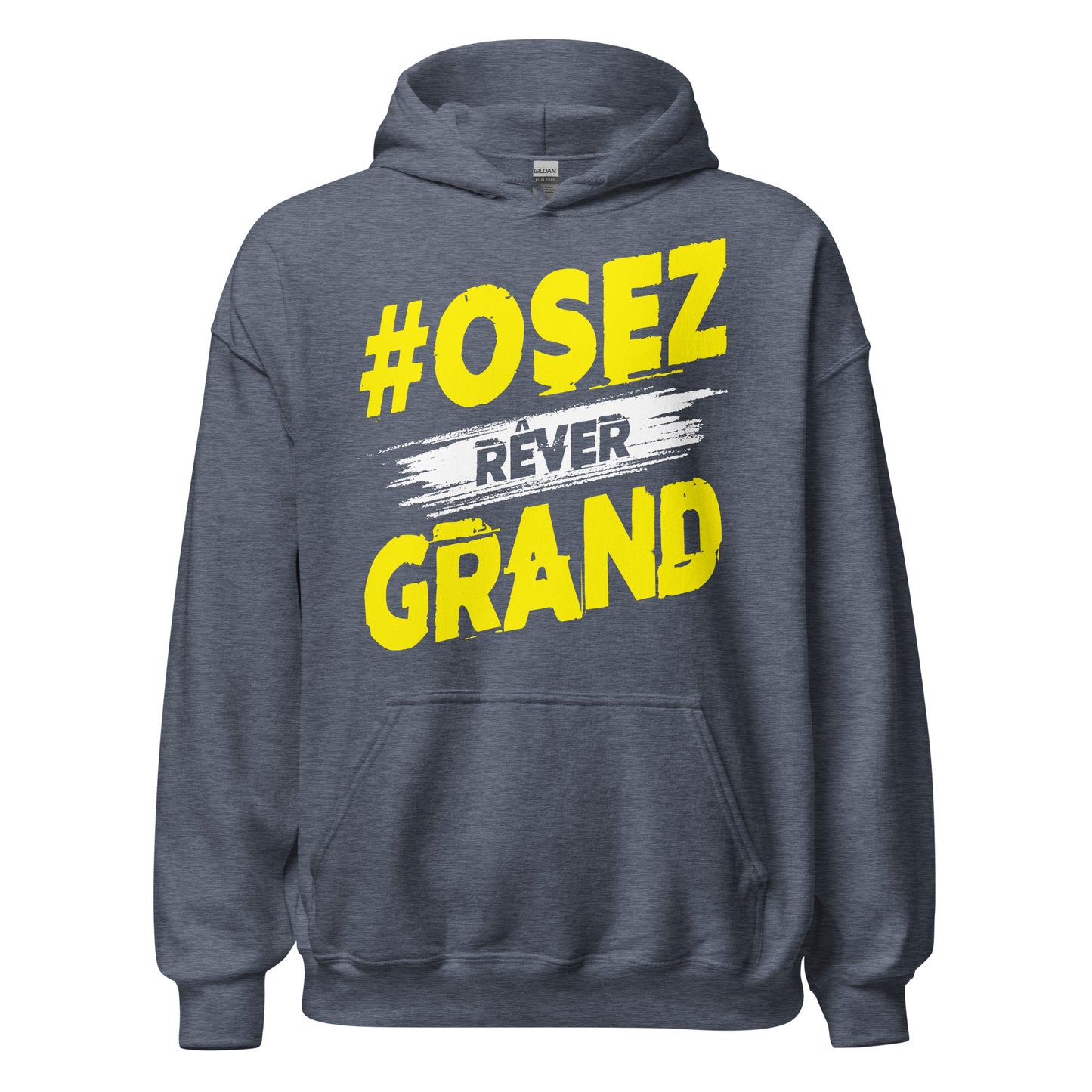 Osez Rever Grand Hoodie