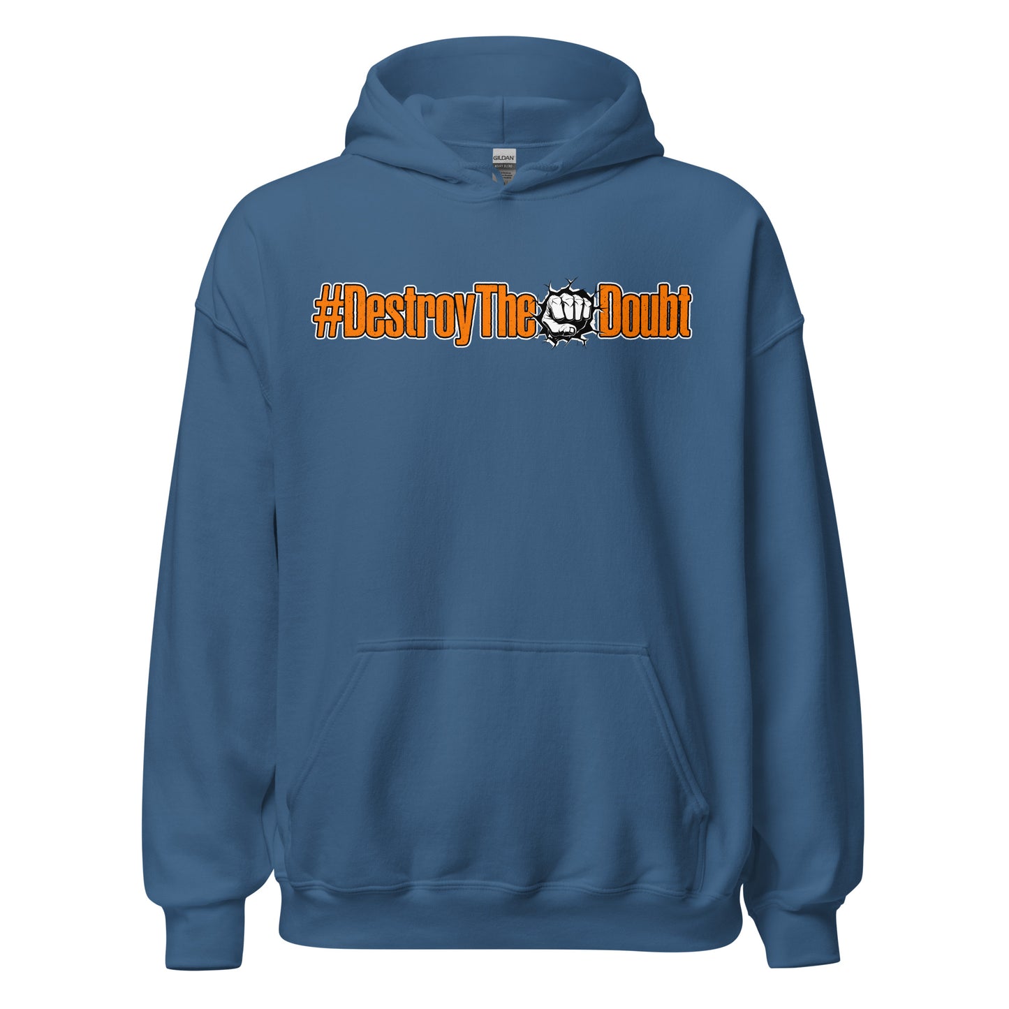 Destroy The Doubt Hoodie