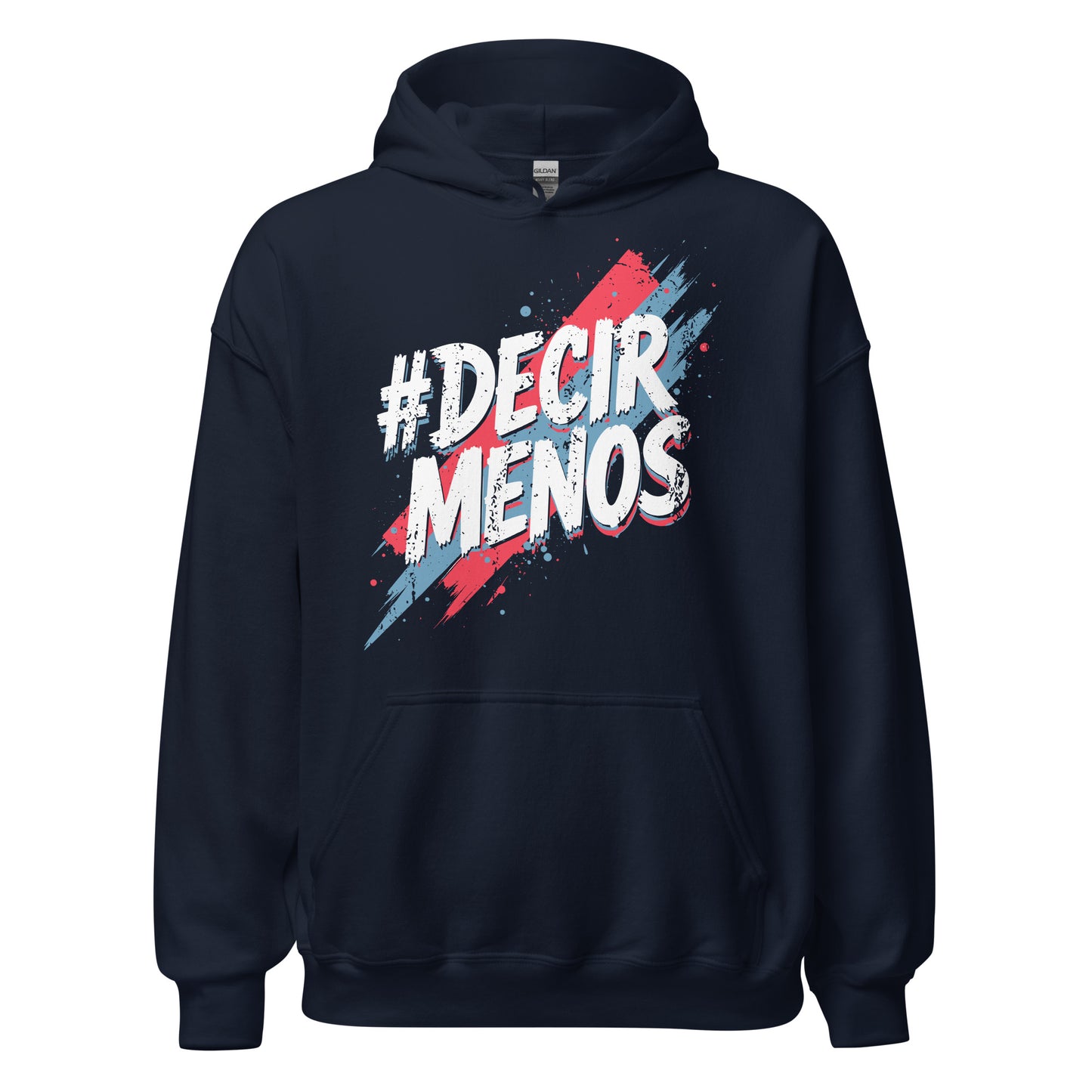 Decir Menos Hoodie