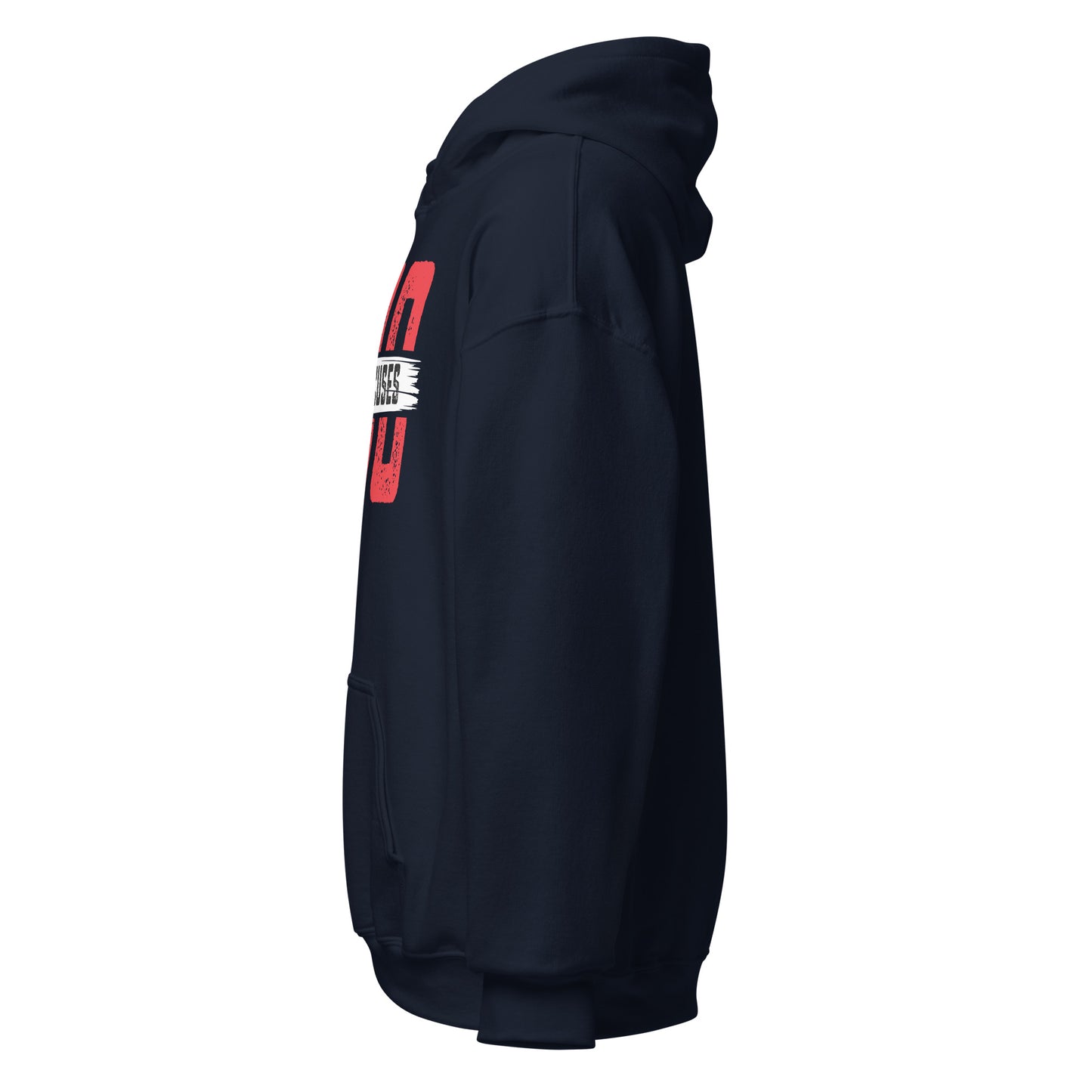 No Excuses Hoodie