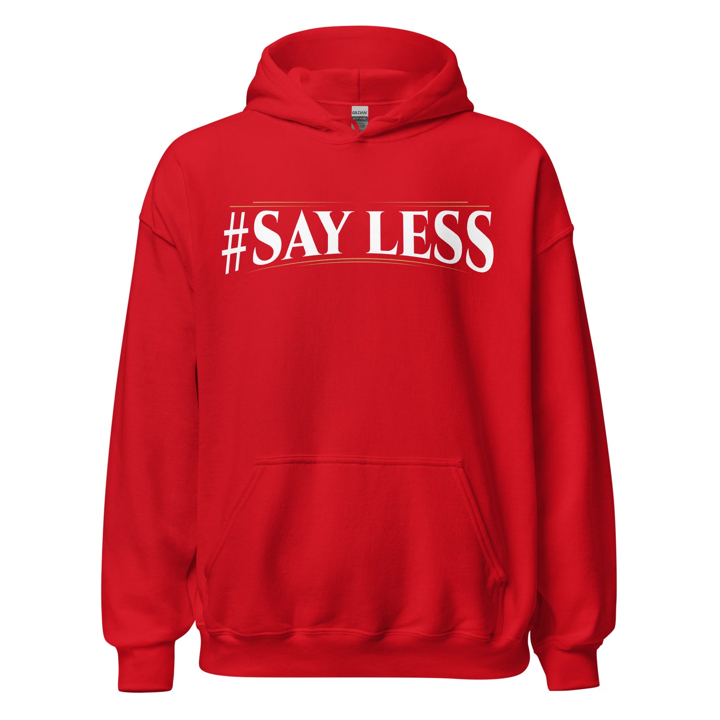 Sayless Hoodie