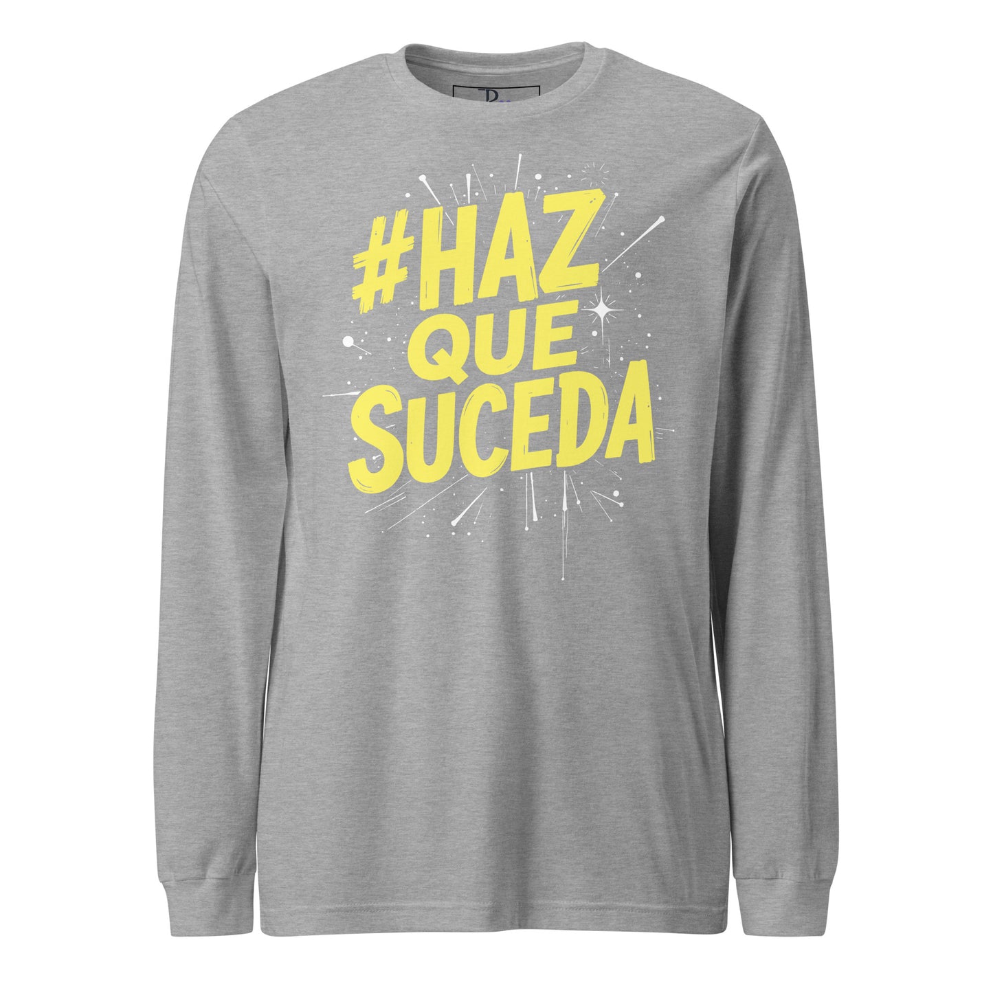 Haz Que Suceda Long Sleeve Tee