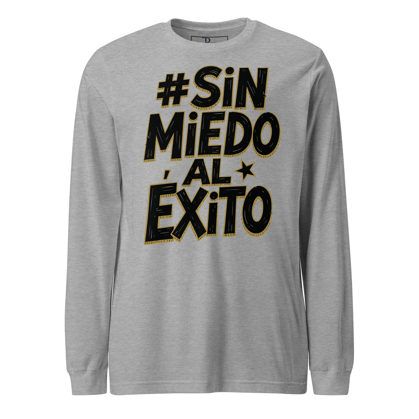 Sin Miedo Al Exito Signature Long Sleeve Tee