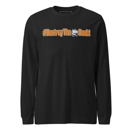 Destroy The Doubt Long Sleeve Tee