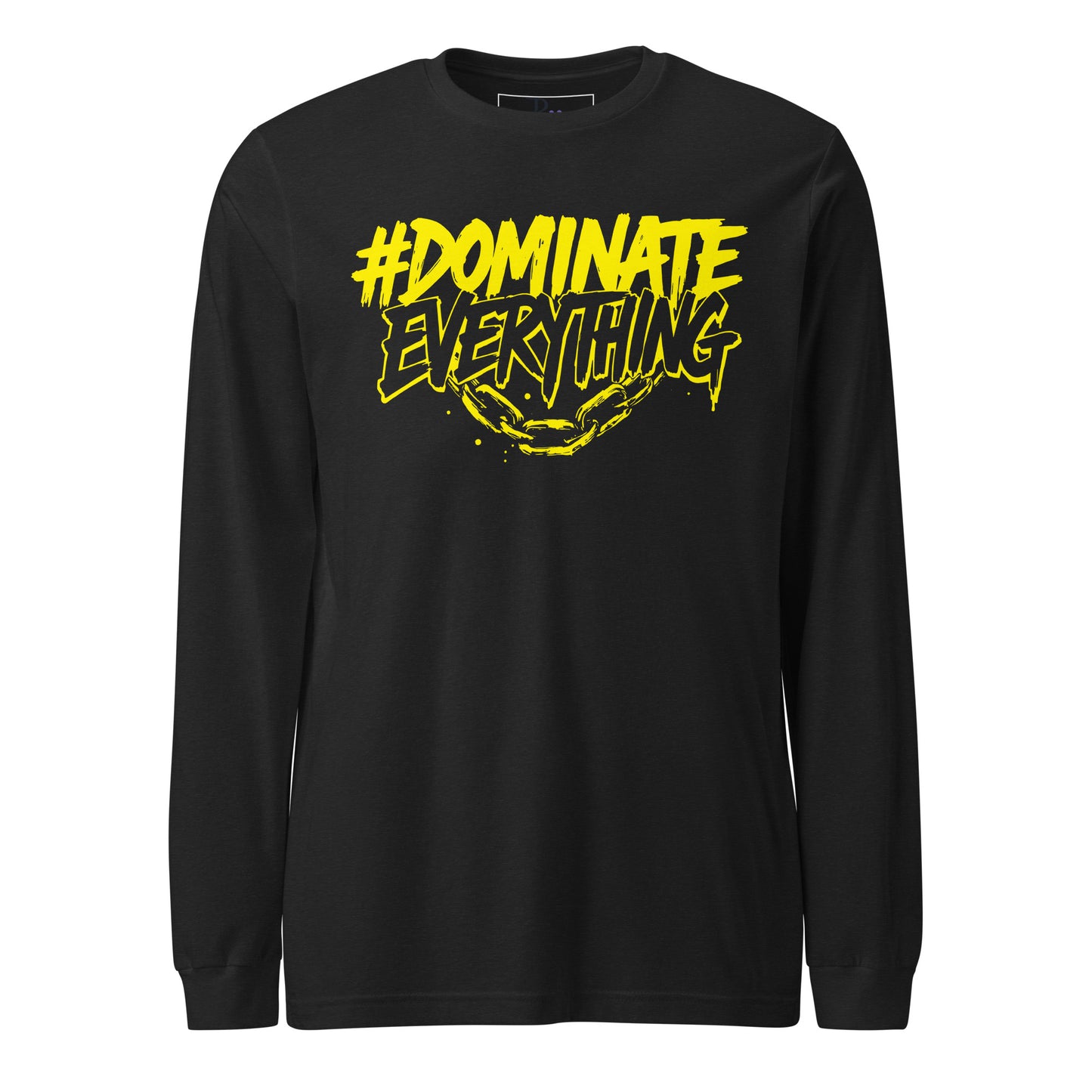 Dominate Everything Long Sleeve Tee