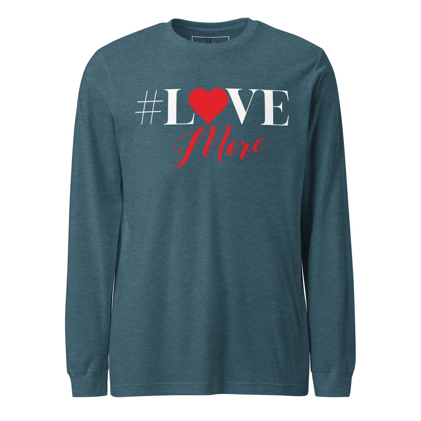 Love More Long Sleeve Tee