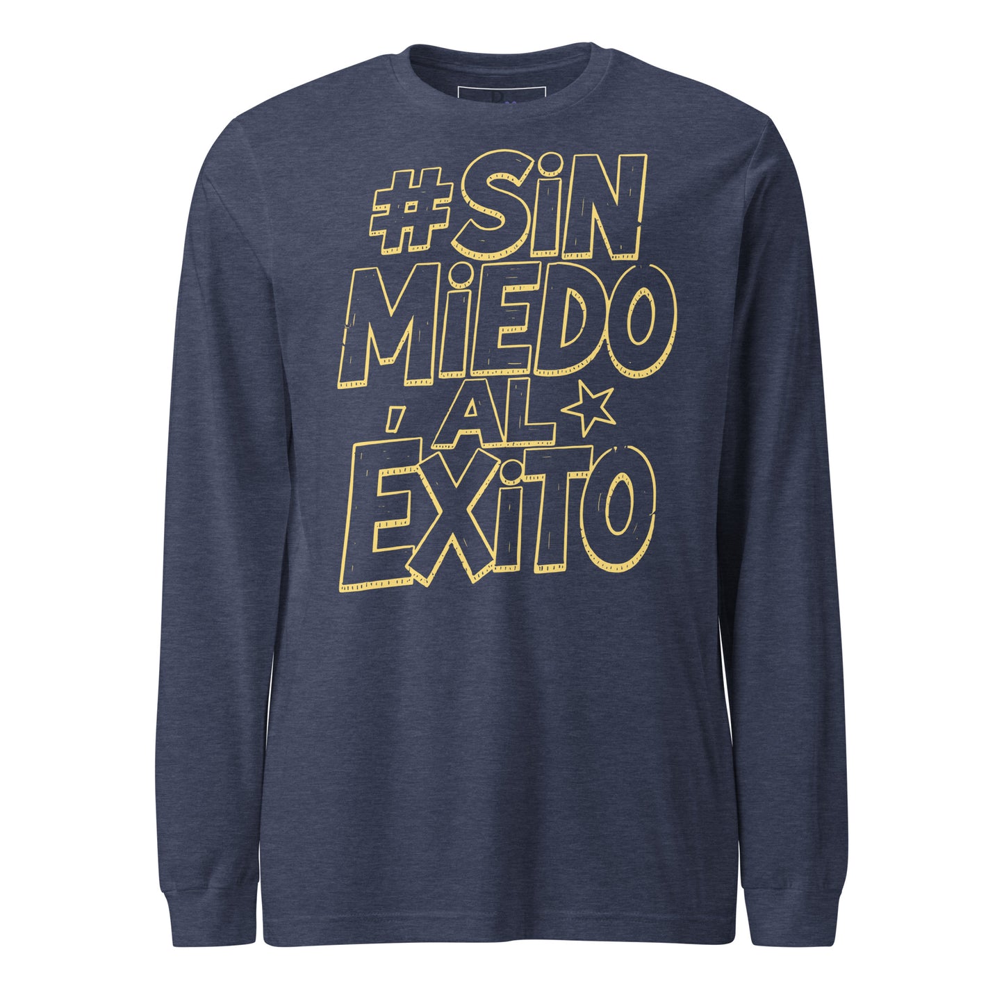 Sin Miedo Al Exito Long Sleeve Tee