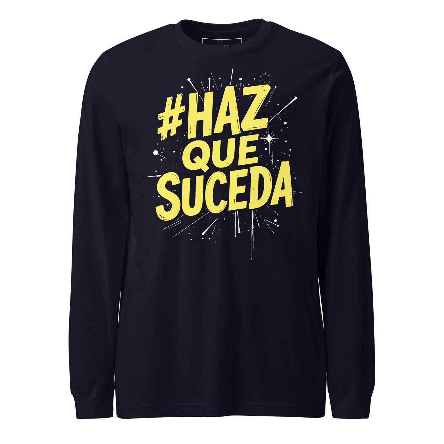 Haz Que Suceda Long Sleeve Tee