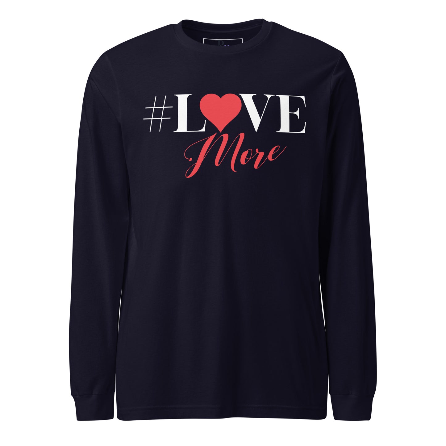 Love More Long Sleeve Tee
