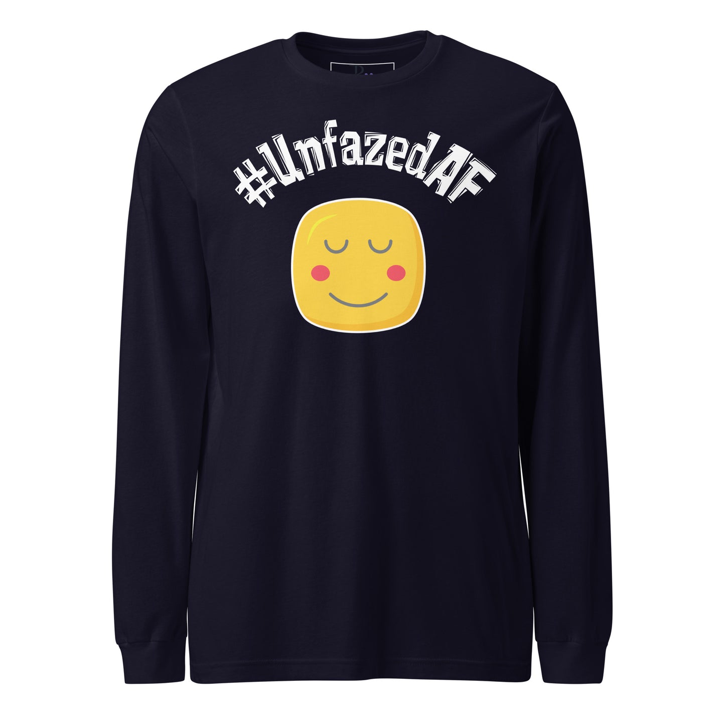 Unfazedaf Long Sleeve Tee