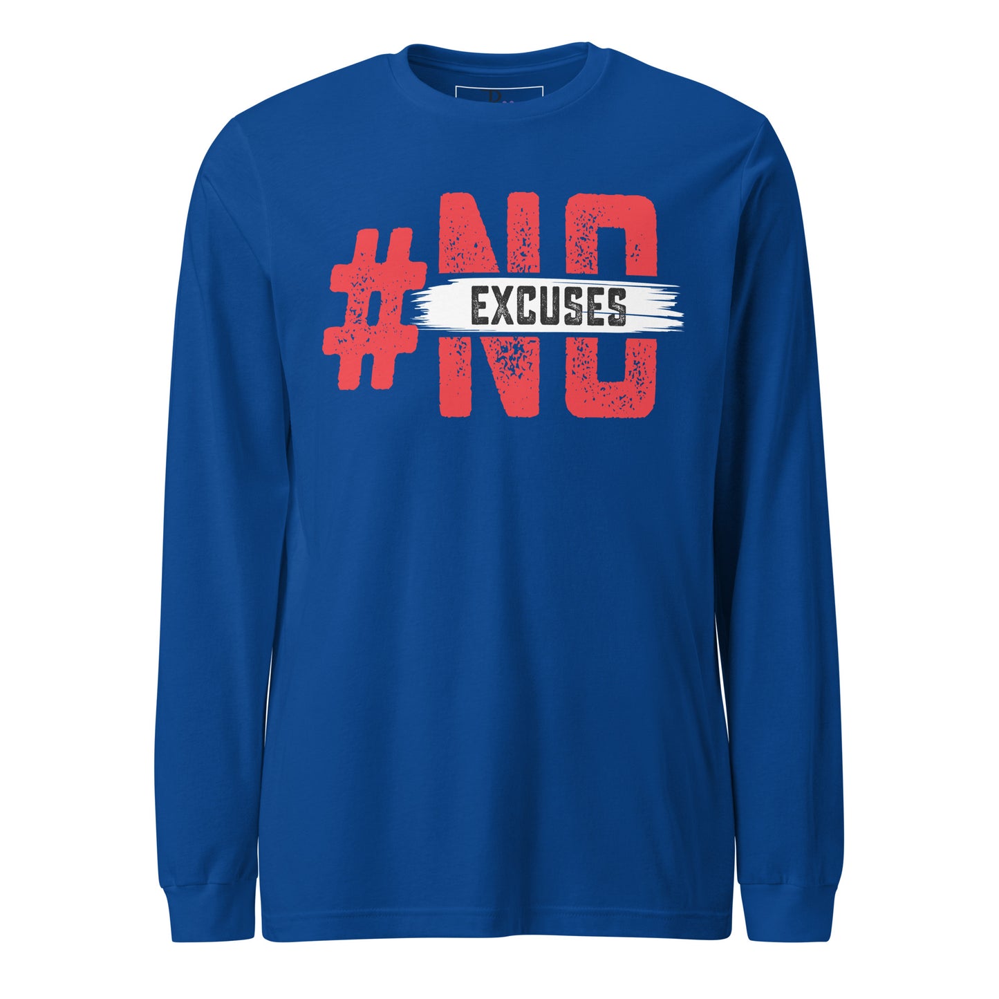 No Excuses Long Sleeve Tee