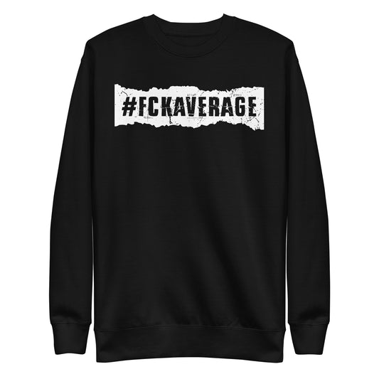Fckaverage Premium Sweatshirt