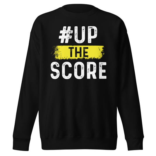 Up the Score Sweatshirt