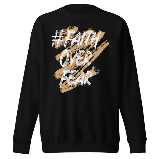 Faith Over Fear Sweatshirt