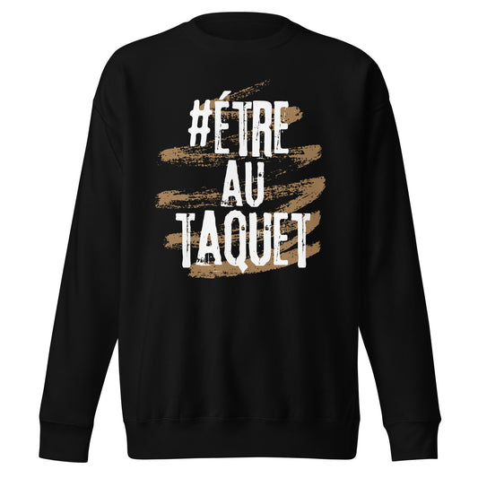 Etre Au Taquet Sweatshirt