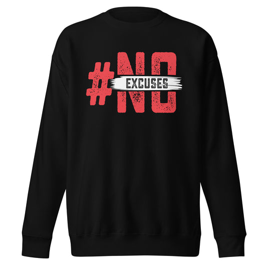 No Excuses Sweatshirt