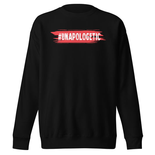Unapologetic Sweatshirt