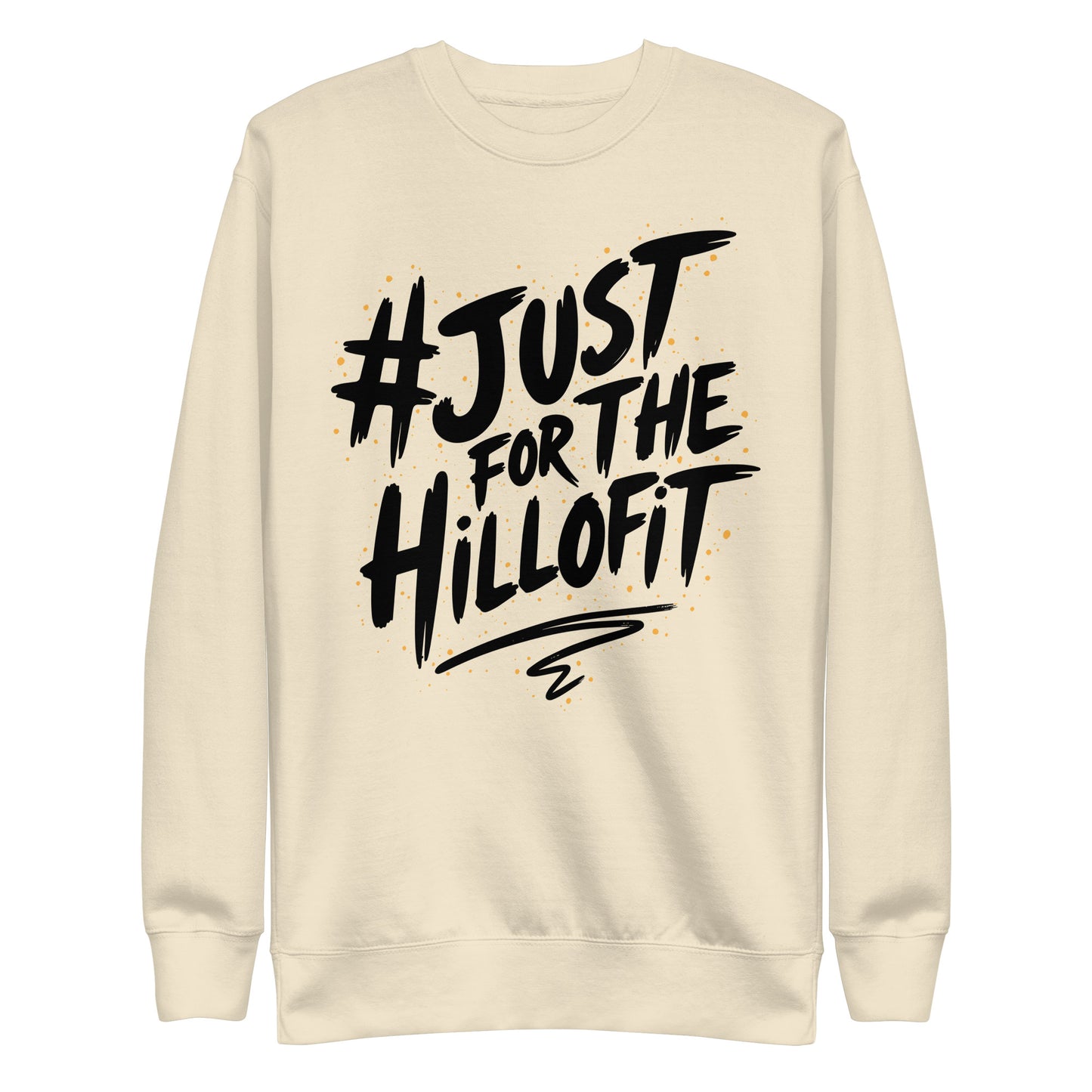 Just Hillofit Signature Premium Sweatshirt