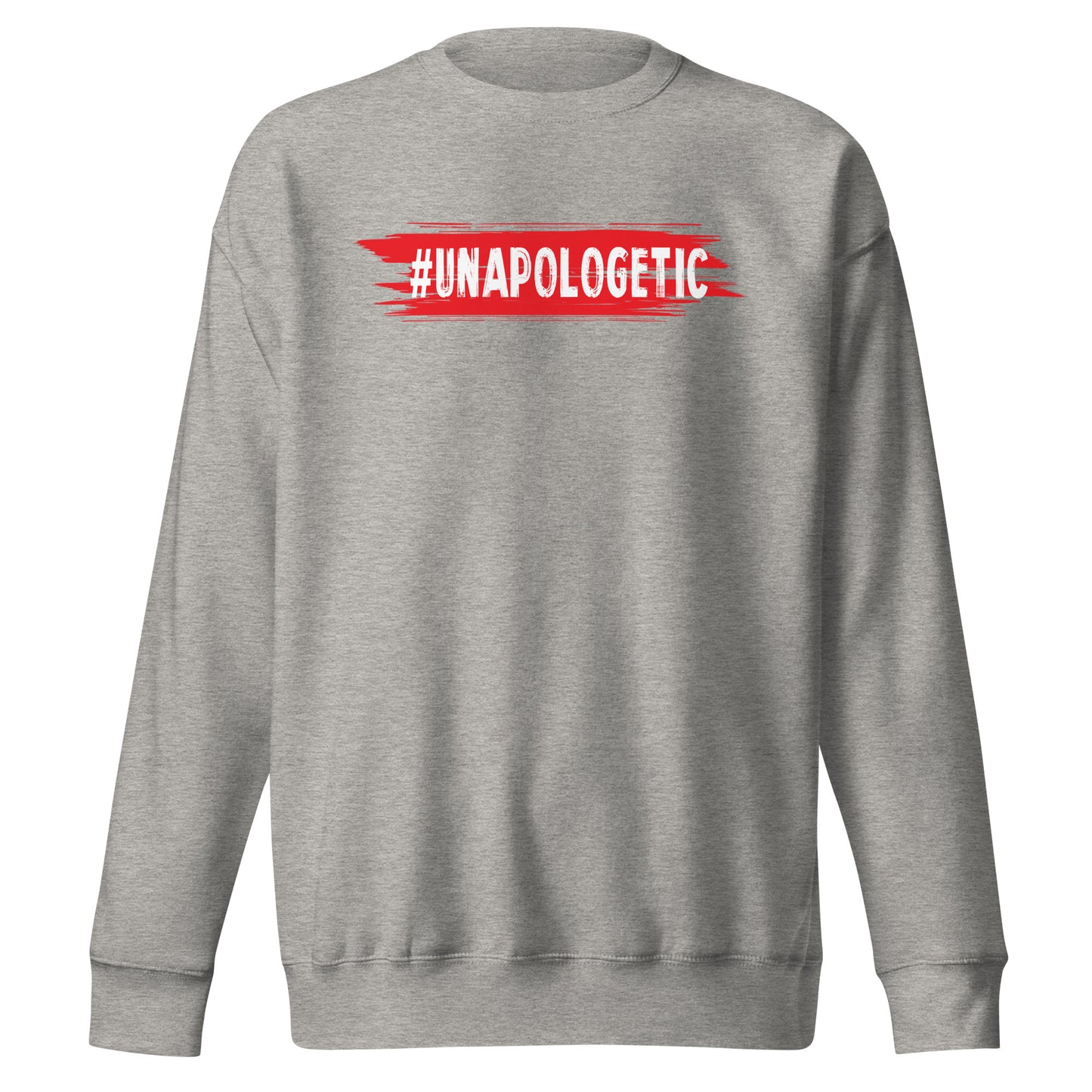 Unapologetic Signature Sweatshirt