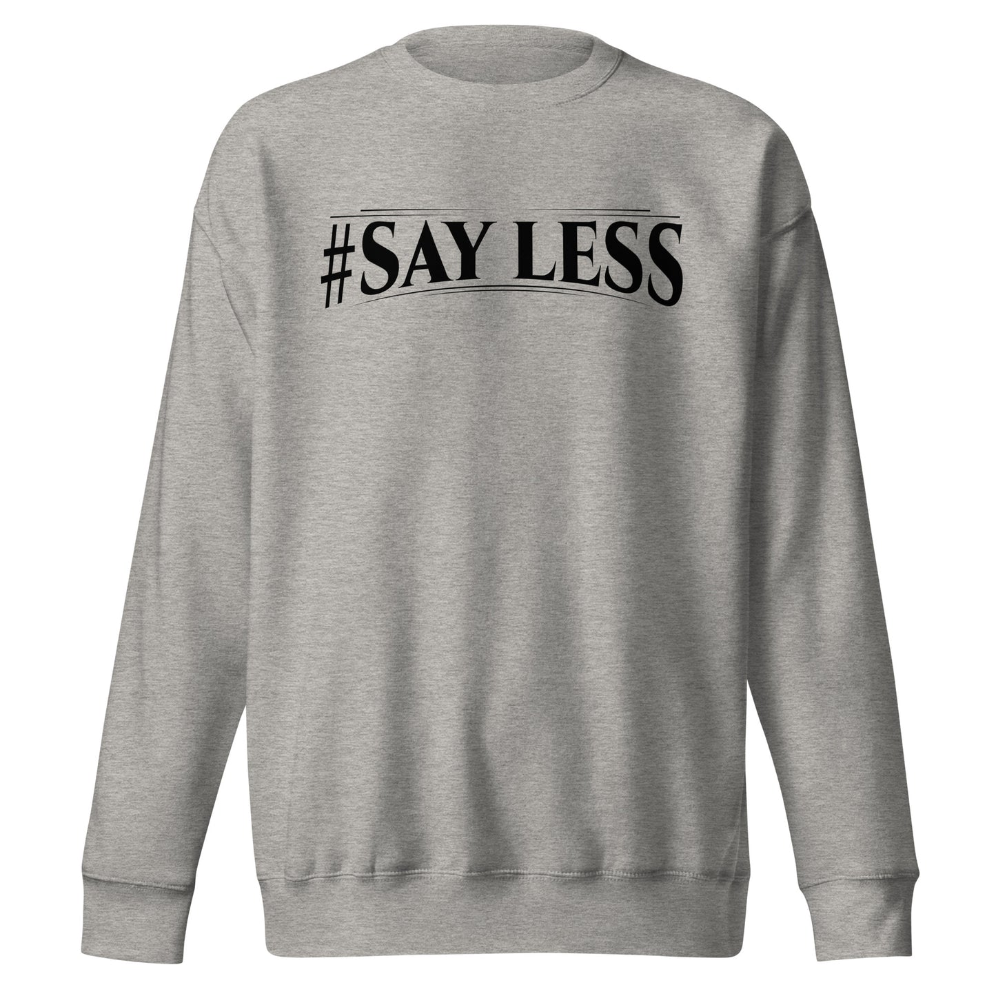 Sayless Signature Sweatshirt