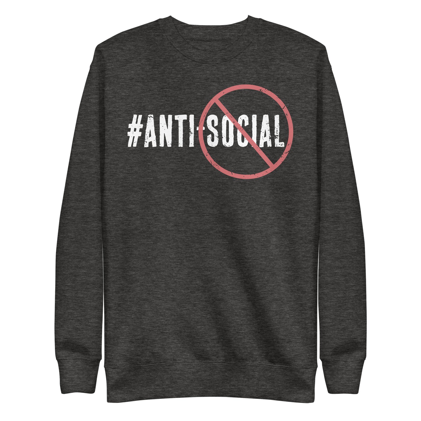 Anti Social Premium Sweatshirt