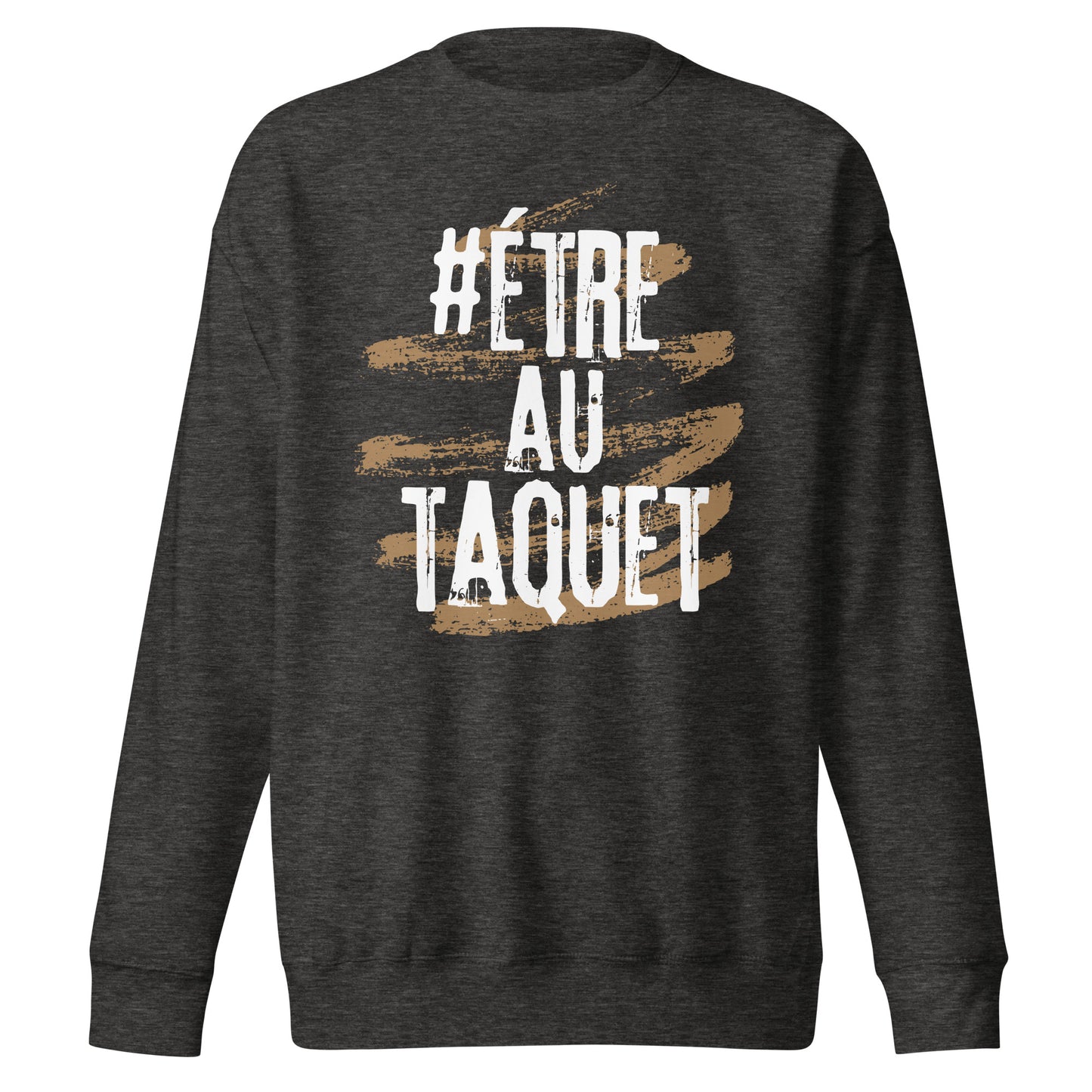 Etre Au Taquet Sweatshirt