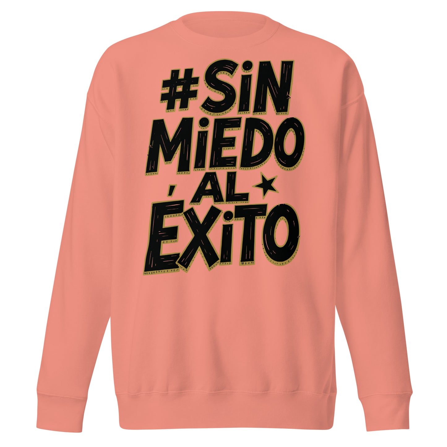 Sin Miedo Al Exito Signature Sweatshirt