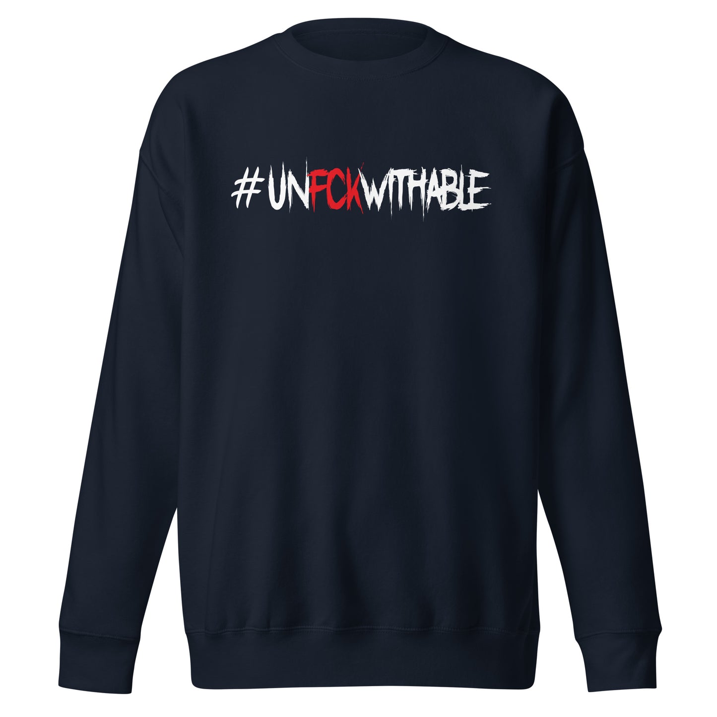 Unfckwithable Sweatshirt