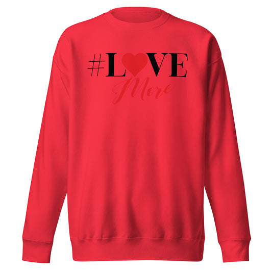 Love More Signature Sweatshirt
