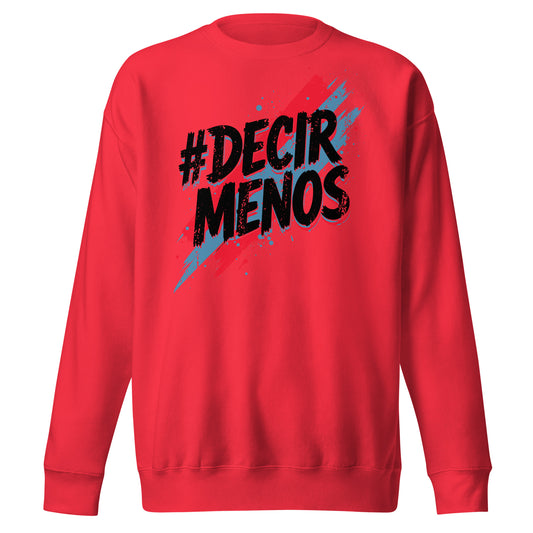 Decir Menos Signature Sweatshirt