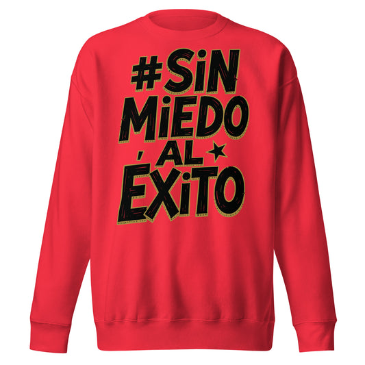 Sin Miedo Al Exito Signature Sweatshirt