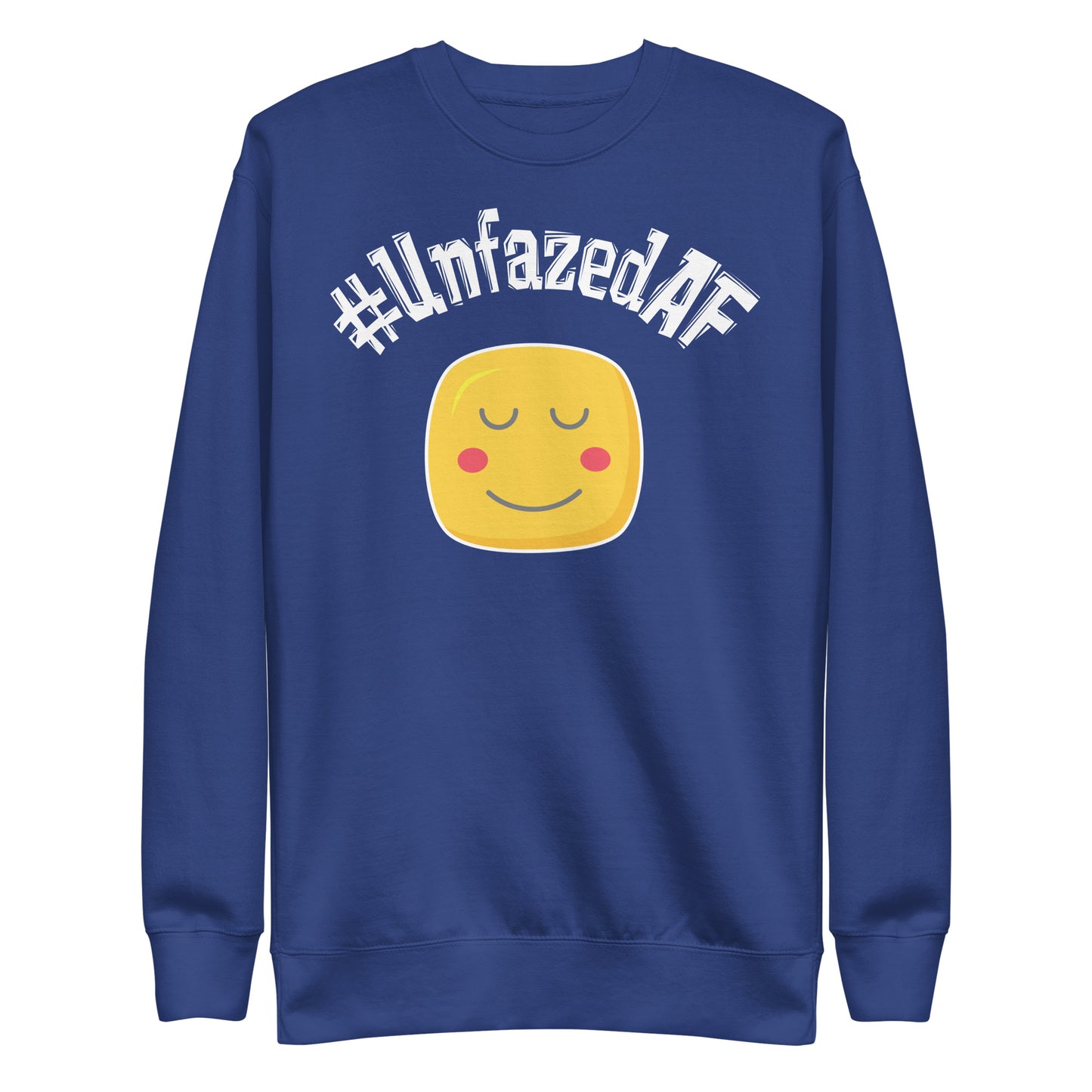 Unfazedaf Premium Sweatshirt