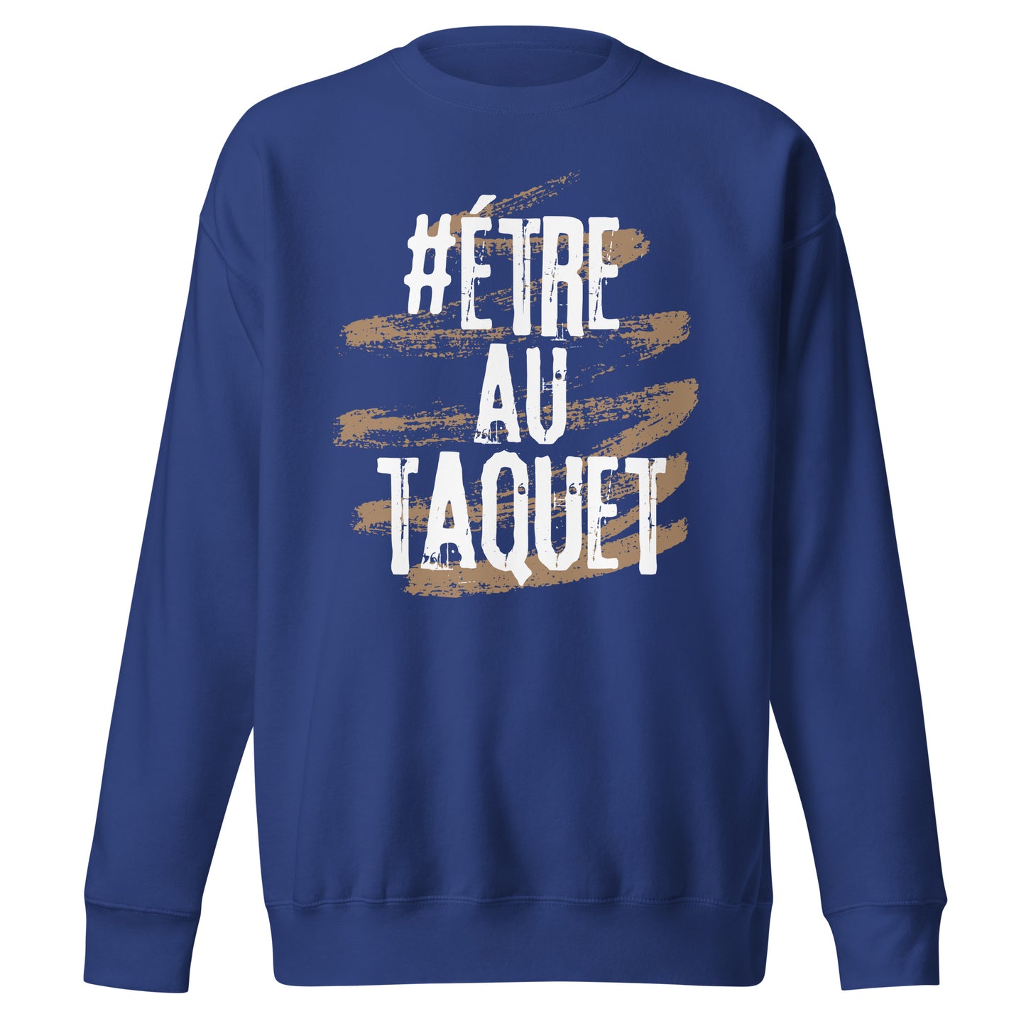 Etre Au Taquet Sweatshirt