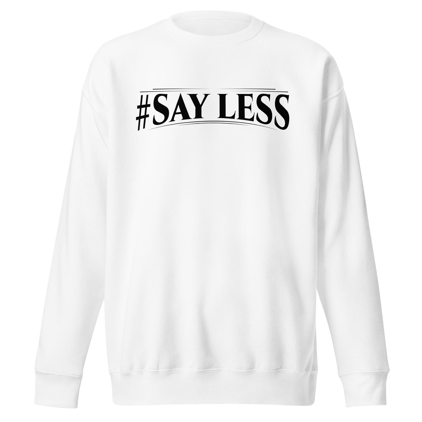 Sayless Signature Sweatshirt