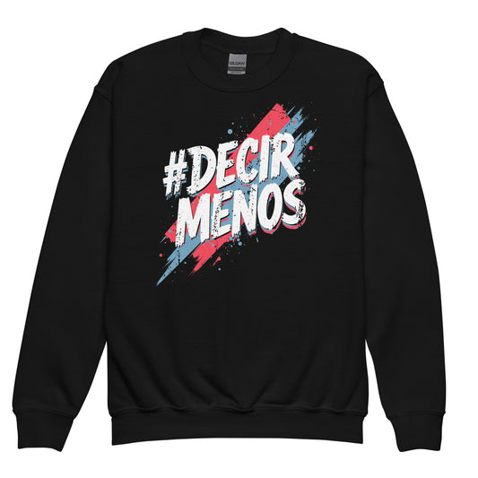 Decir Menos Kids sweatshirt