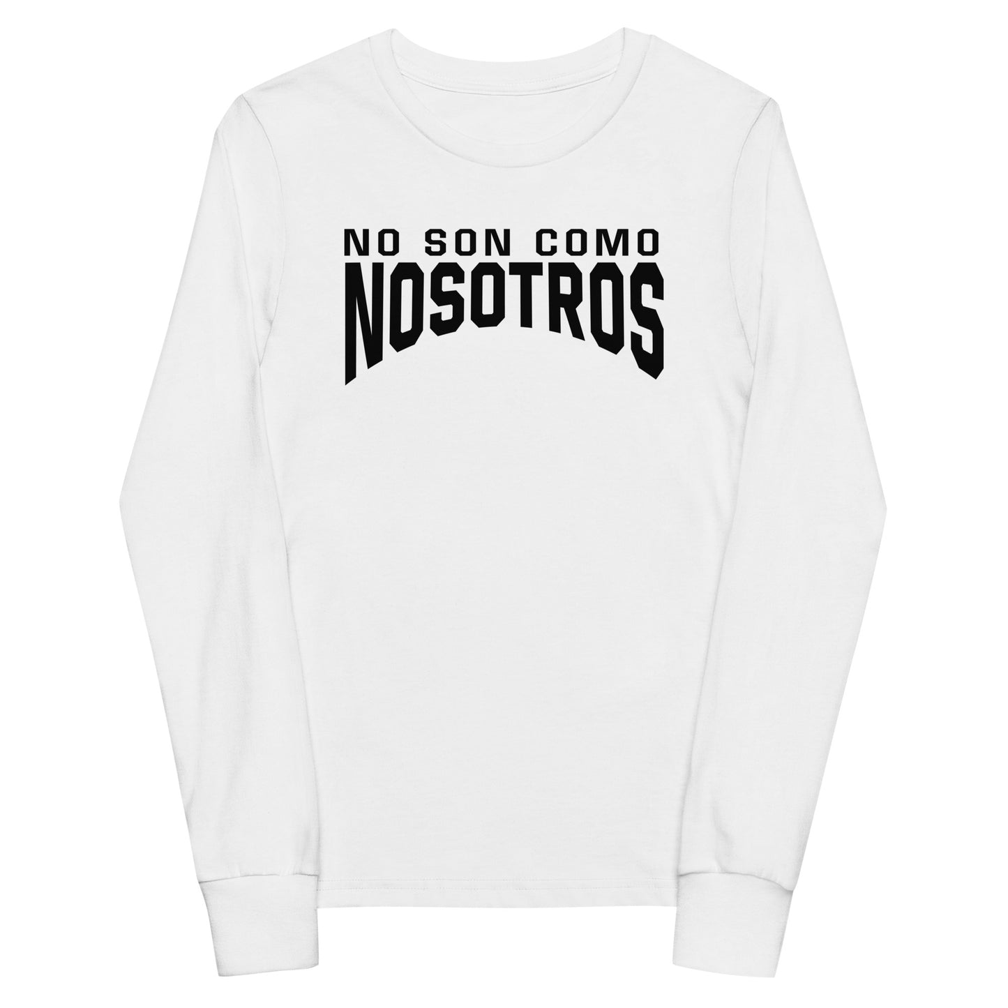Non Son Como Nosotros Kids Long Sleeve Tee