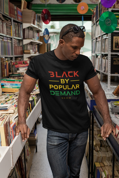 Black by Popular Demand – Black History Empowerment T-Shirt