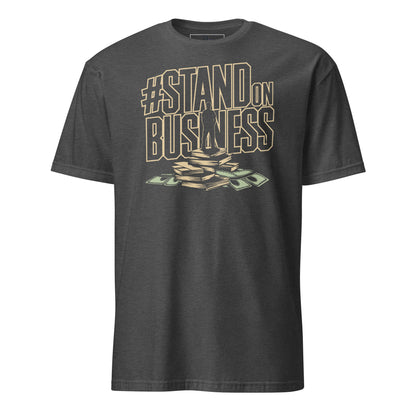 Stand On Business T-Shirt
