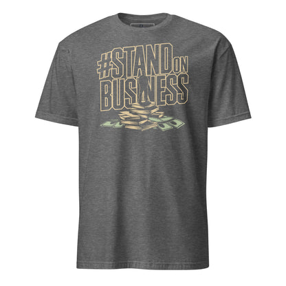 Stand On Business T-Shirt