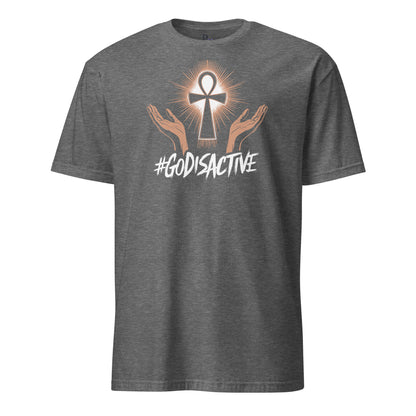 God Is Active T-Shirt