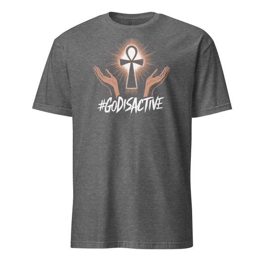 God Is Active T-Shirt