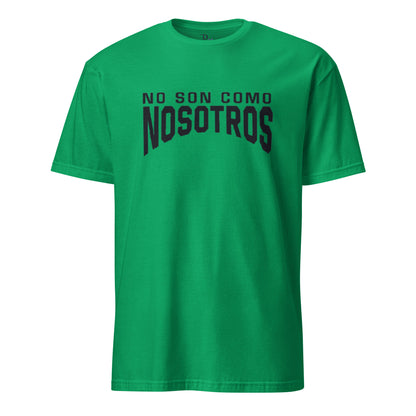 Non Son Como Nosotros Short Sleeve Tee