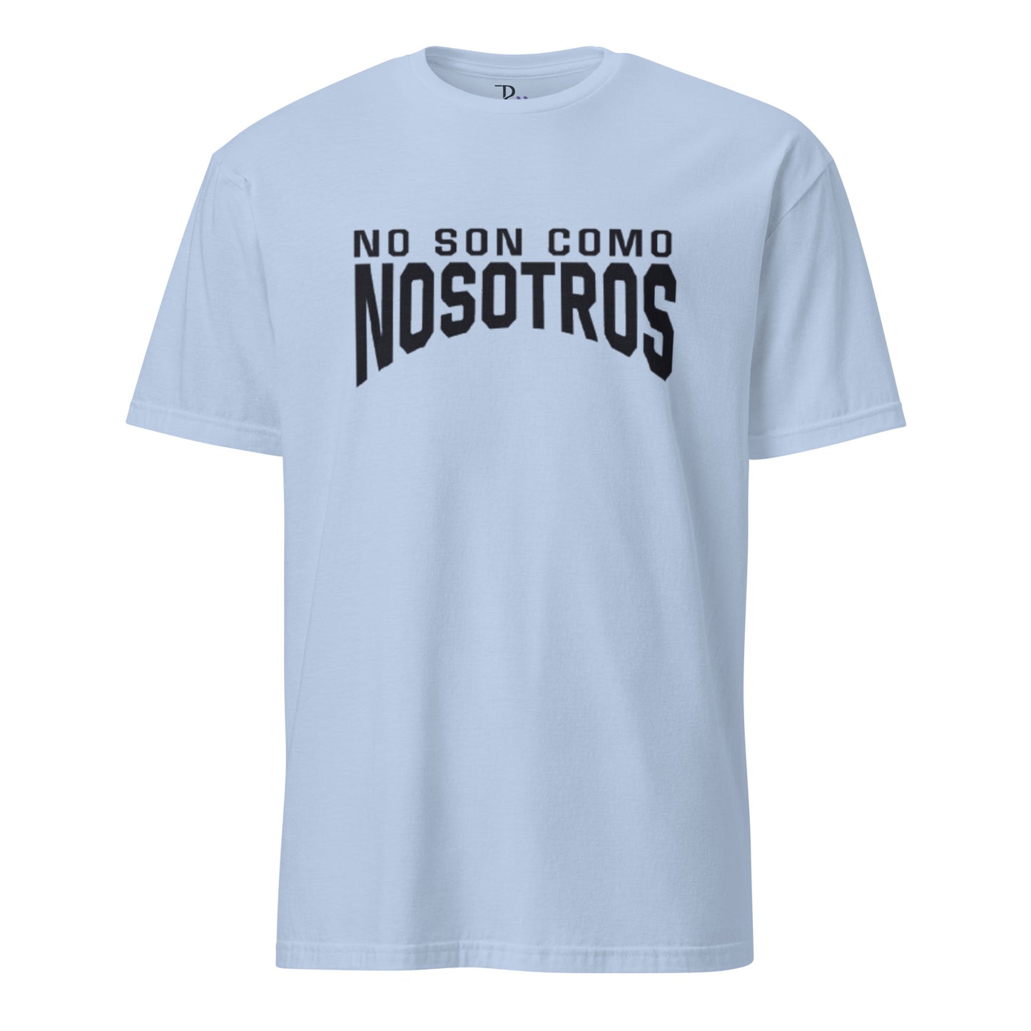 Non Son Como Nosotros Short Sleeve Tee