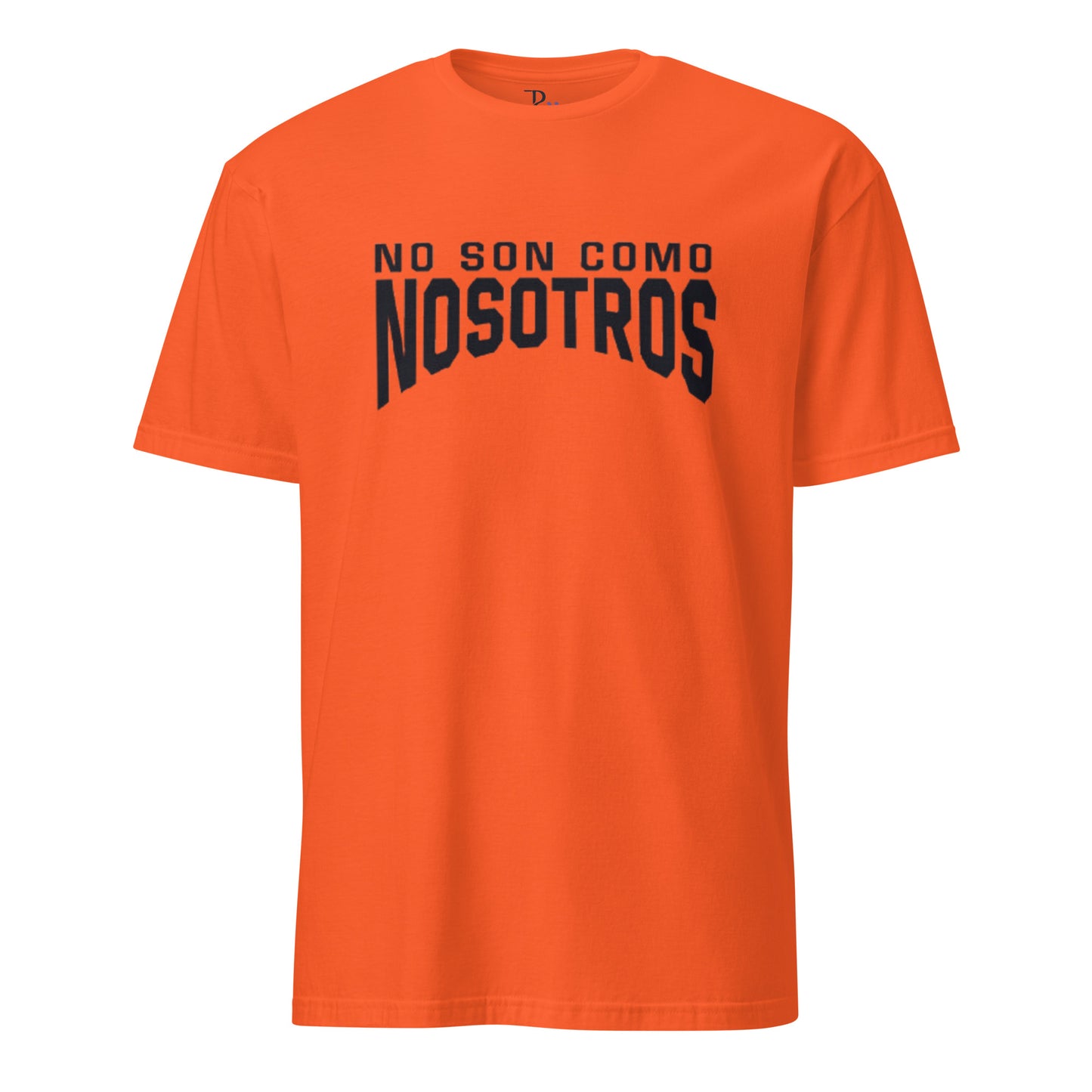 Non Son Como Nosotros Short Sleeve Tee