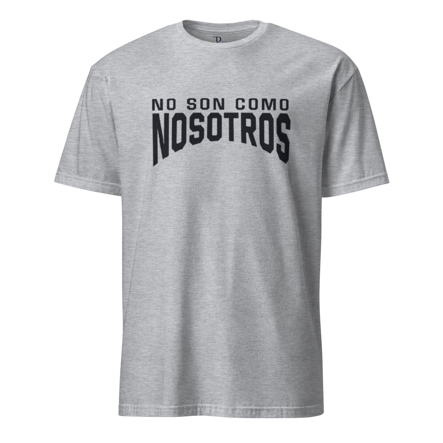 Non Son Como Nosotros Short Sleeve Tee