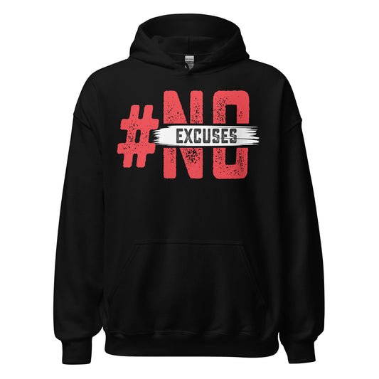 No Excuses Hoodie